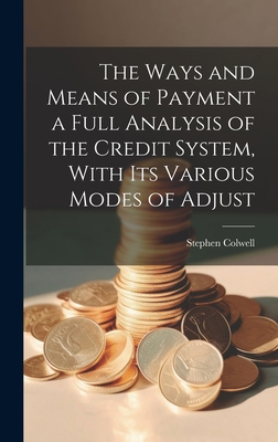 The Ways and Means of Payment a Full Analysis o... 1020926503 Book Cover