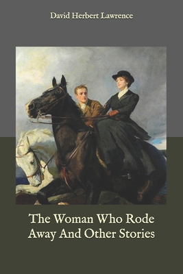 The Woman Who Rode Away And Other Stories B085RNM2KV Book Cover