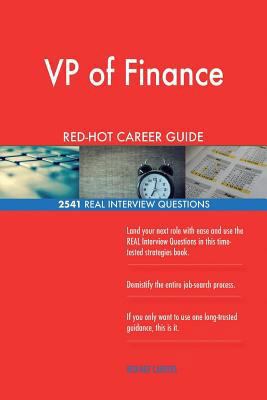 VP of Finance RED-HOT Career Guide; 2541 REAL I... 1719378924 Book Cover