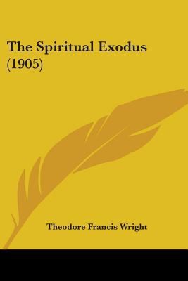 The Spiritual Exodus (1905) 1104399989 Book Cover