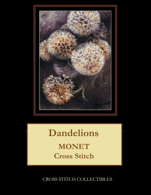 Dandelions: Monet cross stitch pattern [Large Print] 1793463484 Book Cover