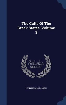 The Cults Of The Greek States, Volume 3 1340055287 Book Cover