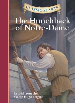 Classic Starts(r) the Hunchback of Notre-Dame 1402745753 Book Cover
