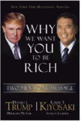 Why We Want You to be Rich: Two Men, One Message 1868422739 Book Cover