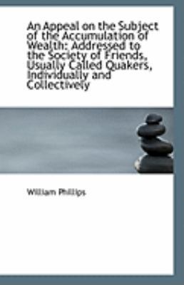 An Appeal on the Subject of the Accumulation of... 1113278676 Book Cover
