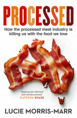 Processed: How the Processed Meat Industry Is K... 1761066218 Book Cover