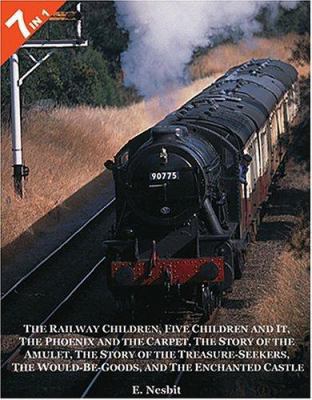 7 Books in 1: The Railway Children, Five Childr... 0954840100 Book Cover