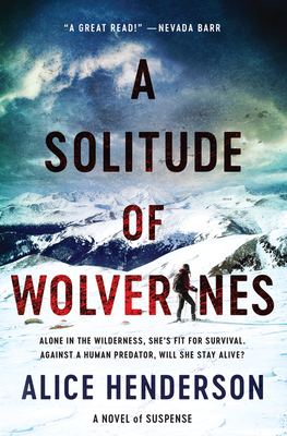A Solitude of Wolverines: A Novel of Suspense 0062982060 Book Cover