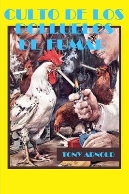 Culto de los Polluelos de Fumar: Una selección ... [Spanish] B0BW2G3ZSP Book Cover