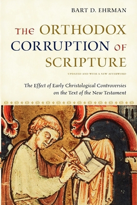 The Orthodox Corruption of Scripture: The Effec... 0199739781 Book Cover