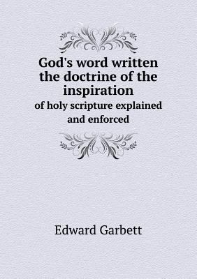 God's word written the doctrine of the inspirat... 5518808461 Book Cover