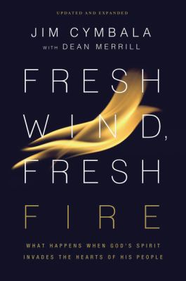 Fresh Wind, Fresh Fire: What Happens When God's... 0310350603 Book Cover