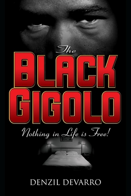 The Black Gigolo A Novel 0979108748 Book Cover