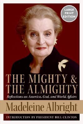 The Mighty and the Almighty: Reflections on Ame... [Large Print] 0061119970 Book Cover