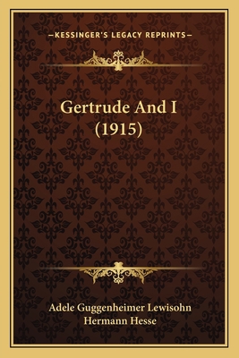 Gertrude And I (1915) 1166972976 Book Cover