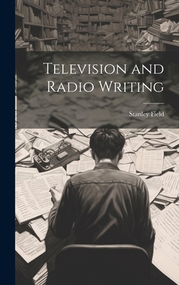 Television and Radio Writing 1022892231 Book Cover