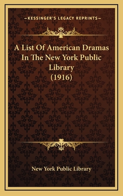 A List Of American Dramas In The New York Publi... 1168824656 Book Cover