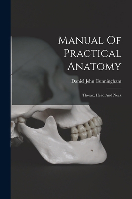 Manual Of Practical Anatomy: Thorax, Head And Neck 1018716114 Book Cover