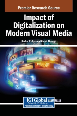 Impact of Digitalization on Modern Visual Media B0FR79VDHF Book Cover