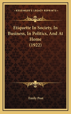Etiquette In Society, In Business, In Politics,... 1165462281 Book Cover