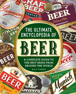 The Ultimate Encyclopedia of Beer: A Complete G... 078583883X Book Cover