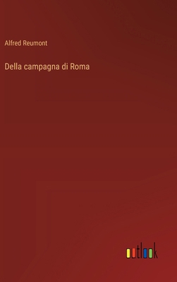 Della campagna di Roma [Italian] 3385068541 Book Cover