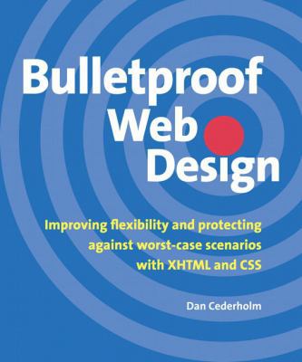 Bulletproof Web Design: Improving Flexibility a... 0321346939 Book Cover