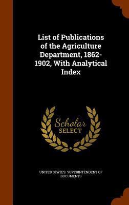 List of Publications of the Agriculture Departm... 1345279418 Book Cover