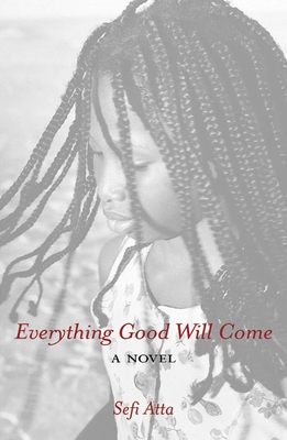 Everything Good Will Come 1566565707 Book Cover