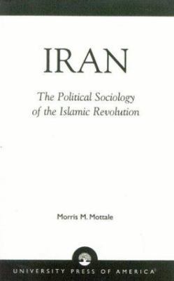 IRAN: The Political Sociology of the Islamic Re... B004VSHG6I Book Cover