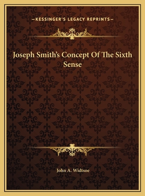 Joseph Smith's Concept Of The Sixth Sense 1169380522 Book Cover
