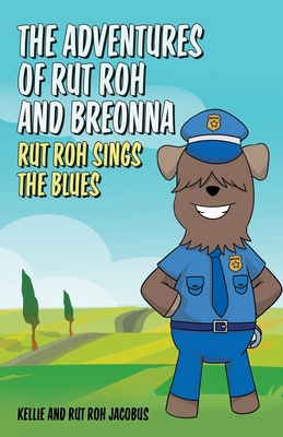 The Adventures of Rut Roh and Breonna: Rut Roh ... 1685561519 Book Cover