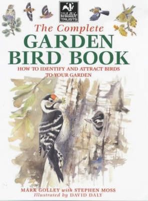 The Complete Garden Bird Book: How to Identify ... 1843300354 Book Cover