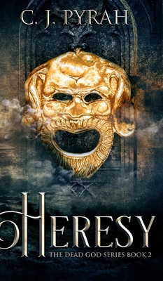 Heresy (The Dead God Series Book 2) 1034851373 Book Cover