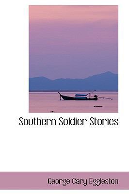 Southern Soldier Stories 110362637X Book Cover