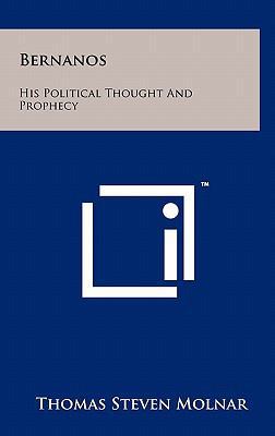 Bernanos: His Political Thought and Prophecy 125801842X Book Cover