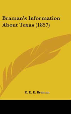 Braman's Information About Texas (1857) 1436919215 Book Cover