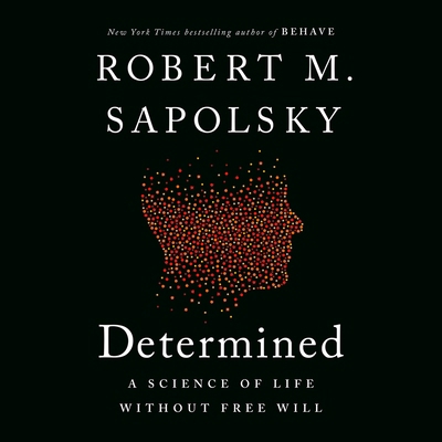 Determined: A Science of Life Without Free Will B0D8QQ678M Book Cover