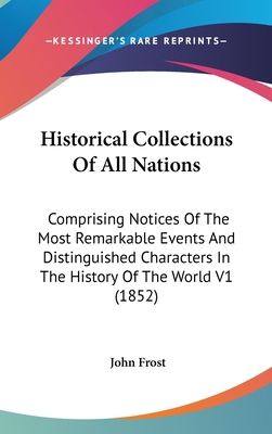 Historical Collections Of All Nations: Comprisi... 1160033307 Book Cover