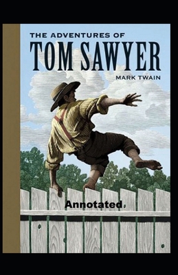 Paperback The Adventures of Tom Sawyer Annotated Book