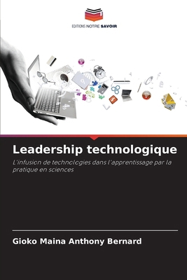 Leadership technologique [French] 6208411254 Book Cover