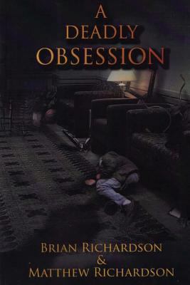 A Deadly Obsession 147824724X Book Cover