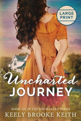Uncharted Journey: Large Print [Large Print] 1095178954 Book Cover