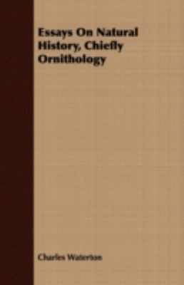 Essays on Natural History, Chiefly Ornithology 1408661772 Book Cover