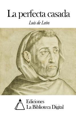 La perfecta casada [Spanish] 1502743361 Book Cover