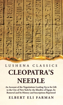 Cleopatra's Needle An Account of the Negotiations 1639239464 Book Cover