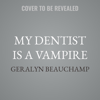 My Dentist Is a Vampire B0GSSJTSLJ Book Cover