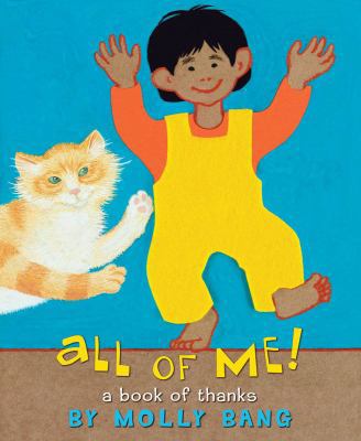 All of Me!: A Book of Thanks 0545044243 Book Cover