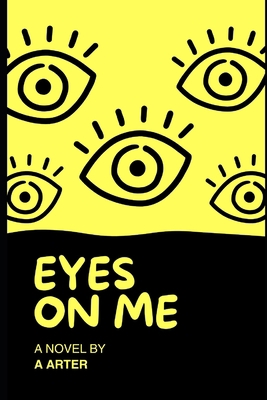 Eyes on me: An Epic Adventure for All Ages B0CH2D2GJ6 Book Cover