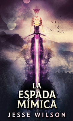 La Espada Mímica [Spanish] 4824101093 Book Cover